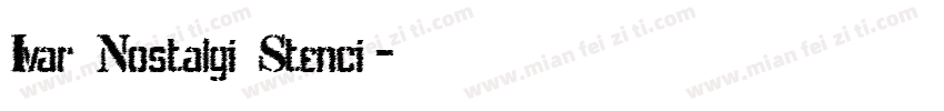 Ivar Nostalgi Stenci字体转换